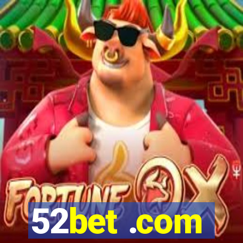 52bet .com